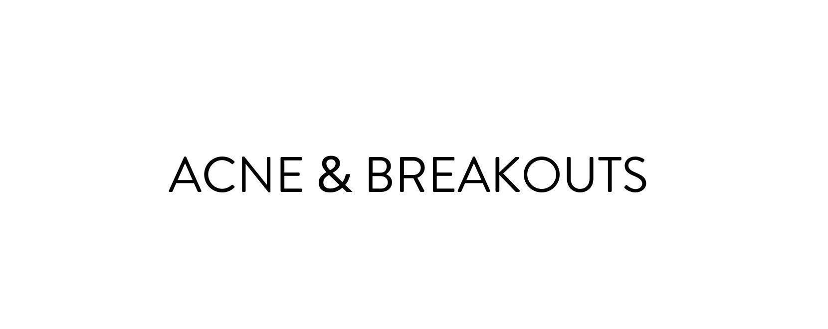 Acne & Breakouts