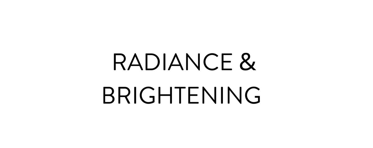 Radiance & Brightening